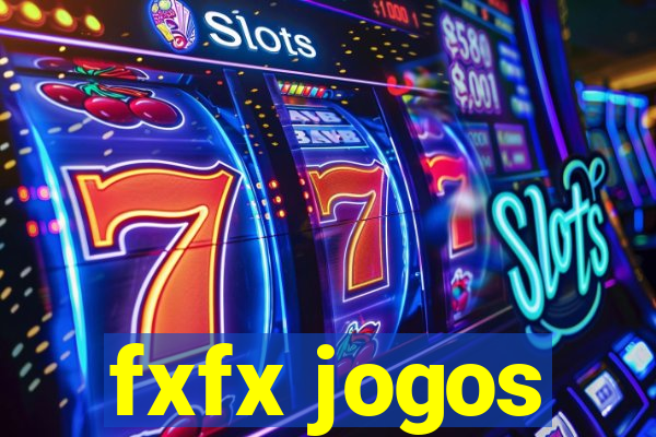 fxfx jogos